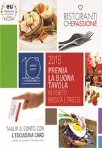 Ristoranti che passione. Premia la buona tavola in Veneto, Brescia e Trieste 2018. Con coupon per attivare la Membership Card