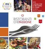 Ristoranti che passione. I locali che ci mettono il cuore in Veneto, Brescia e Trieste 2019