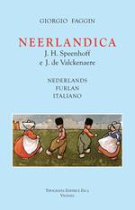 Neerlandica. J. H. Speenhoff e J. de Valckenaere. Testo italiano, olandese e friulano