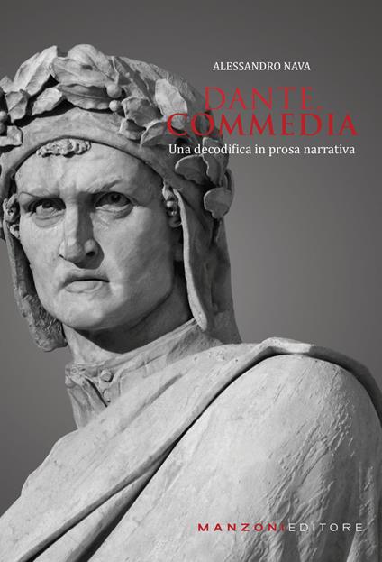 Dante, Commedia. Una decodifica in prosa narrativa - Alessandro Nava - copertina