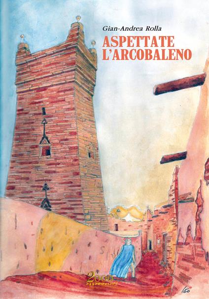 Aspettate l'arcobaleno - Gian Andrea Rolla - copertina
