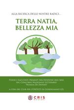 Terra natia, bellezza mia. Alla ricerca delle nostre radici