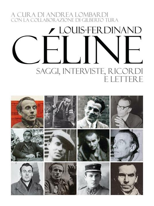 Louis-Ferdinand Céline. Saggi, interviste, ricordi e lettere - copertina