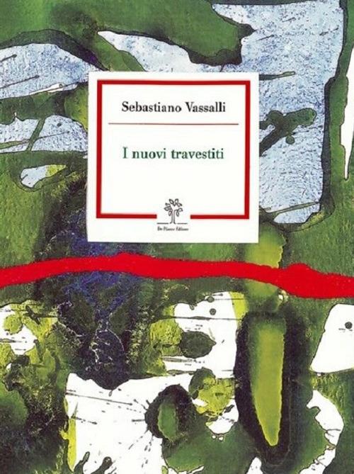 I nuovi travestiti - Sebastiano Vassalli - copertina