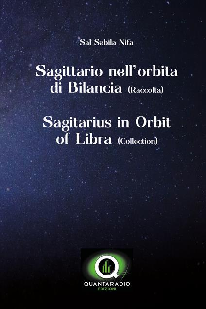 Sagittario nell'orbita di bilancia. Ediz. italiana e inglese - Sal Sabila Nifa - copertina