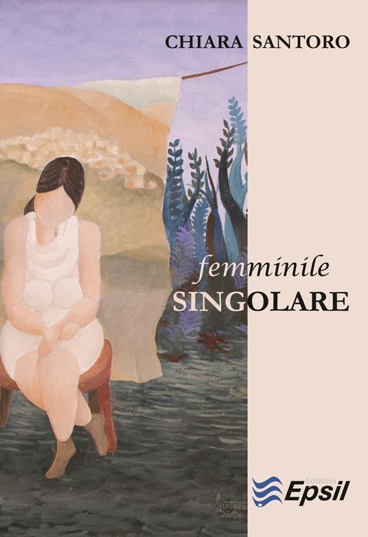 Femminile singolare - Chiara Santoro - copertina