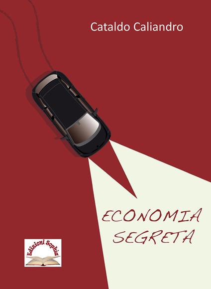Economia segreta - Cataldo Caliandro - copertina