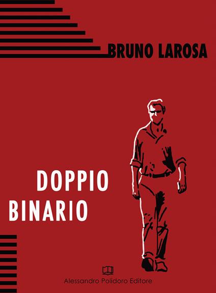 Doppio Binario - Bruno Larosa - copertina