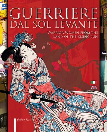 Guerriere dal Sol Levante-Warrior women from the land of the rising sun. Ediz. illustrata - copertina