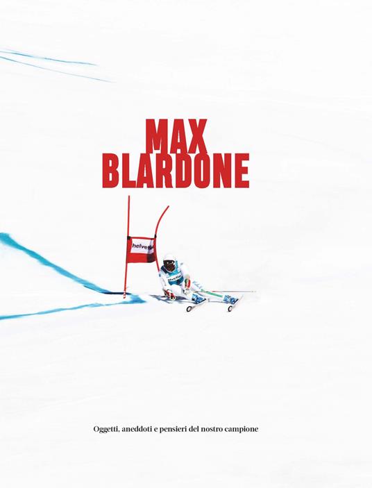 Max Blardone. Oggetti, aneddoti e pensieri del nostro campione - copertina