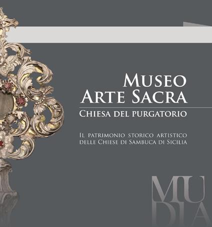Museo arte sacra. Chiesa del Purgatorio. Il patrimonio storico artistico delle chiese di Sambuca di Sicilia - copertina