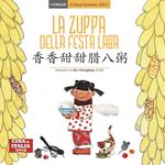La zuppa della Festa Laba. Ediz. italiana e cinese