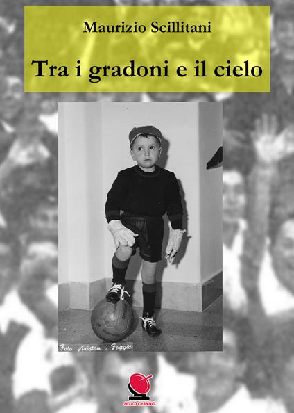 Tra i gradoni e il cielo - Maurizio Scillitani - copertina