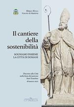 Il cantiere della sostenibilità. Sogniamo insieme la città di domani