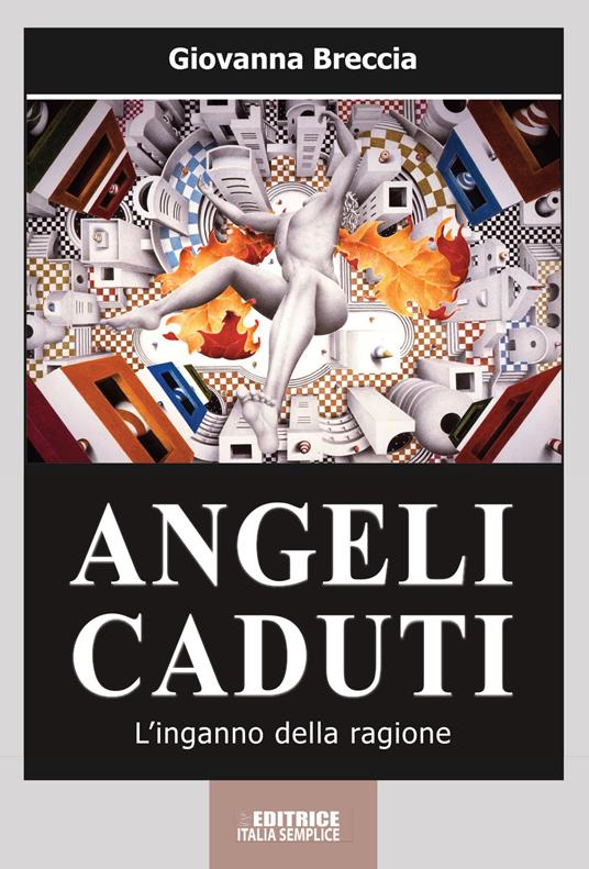 Angeli caduti. L'inganno della ragione. Nuova ediz. - Giovanna Breccia - copertina