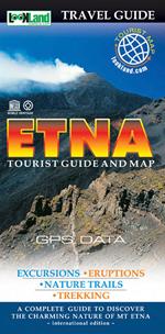 Etna. Tourist guide and map. A complete guide to discover the charming nature of Mt. Etna