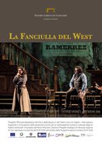 La fanciulla del West di Giacomo Puccini. Programma di sala, lirica e di balletto 2017. Teatro Lirico di Cagliari