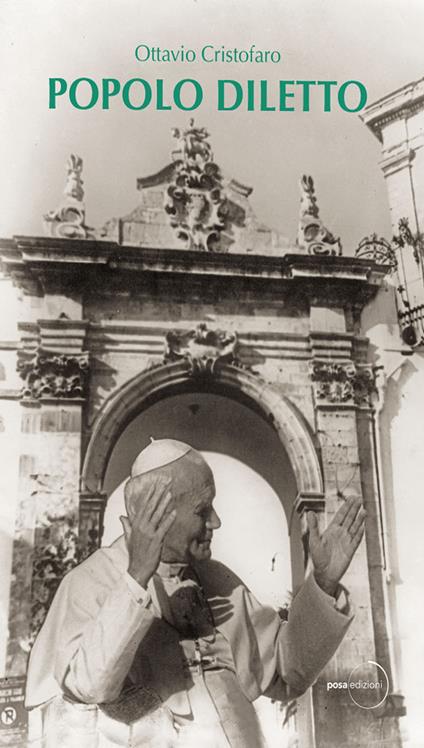 Popolo diletto. Un omaggio a una delle personalità simbolo del Novecento - Ottavio Cristofaro - copertina