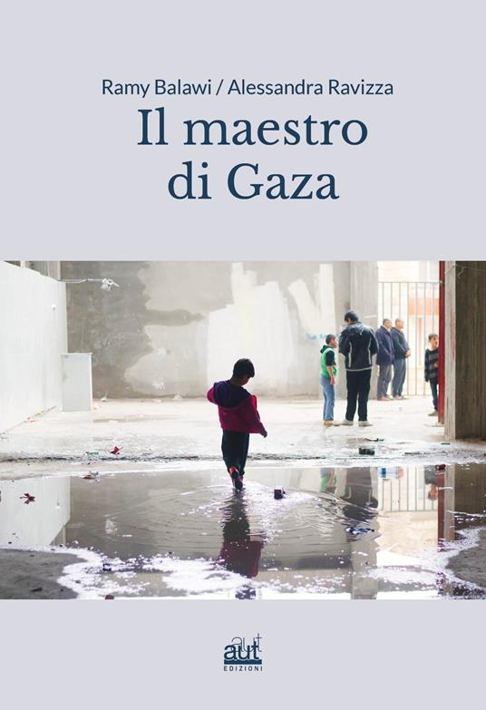 Il maestro di Gaza - Ramy Balawi,Alessandra Ravizza - copertina