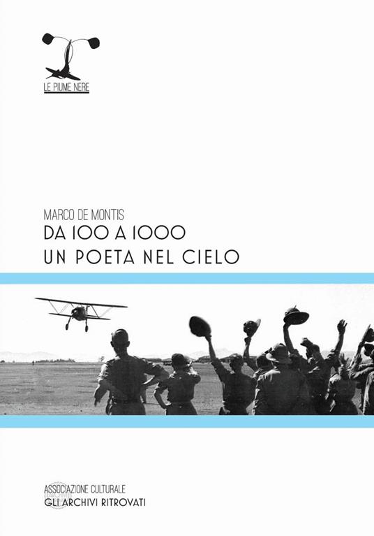 Da 100 a 1000. Un poeta nel cielo - Marco De Montis - copertina