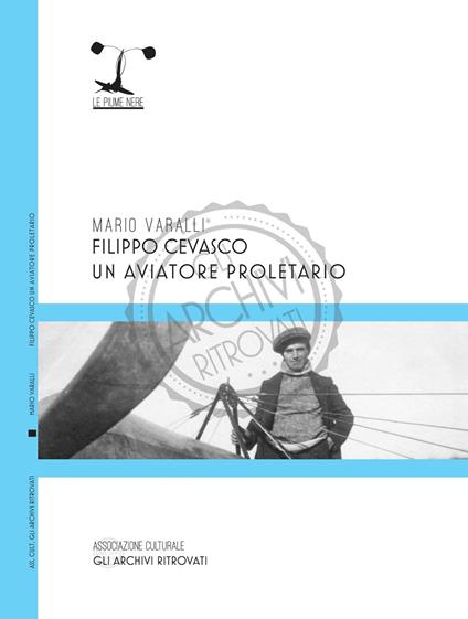 Filippo Cevasco. Un aviatore proletario - Mario Varalli - copertina