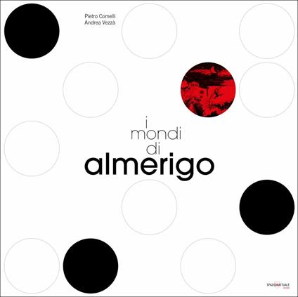 I mondi di Almerigo - Pietro Comelli,Andrea Vezzà - copertina