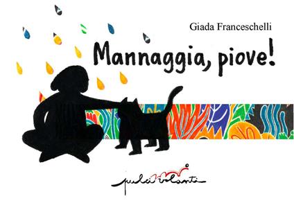 Mannaggia, piove! - Giada Franceschelli - copertina
