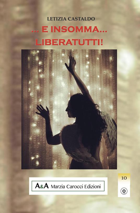 E insomma. Liberatutti! - Letizia Castaldo - copertina