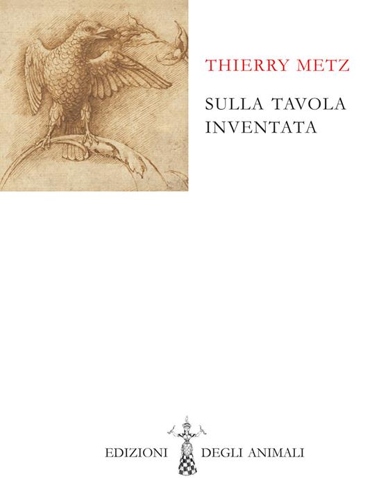 Sulla tavola inventata. Ediz. francese e italiana - Thierry Metz - copertina