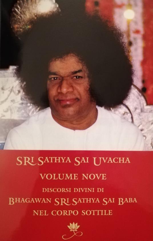 Sri Sathya Sai Uvacha. Discorsi divini di Bagawan Sri Sathya Sai Baba nel corpo sottile. Vol. 9 - Sai Baba - copertina