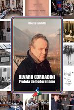 Alvaro Corradini. Profeta del federalismo. Nuova ediz.