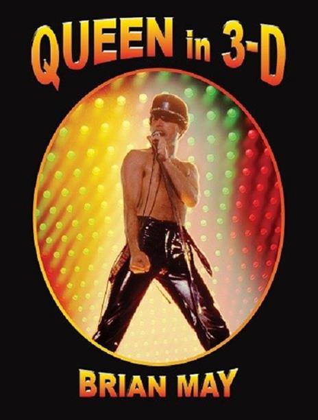 Queen in 3-D. Ediz. illustrata. Con stereoscopio - Brian May - copertina