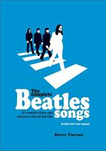 The complete Beatles songs. Gli aneddoti dietro ogni canzone scritta dai Fab Four