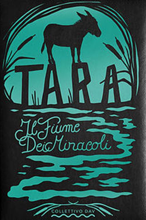 Tara, il fiume dei miracoli - Collettivo DAV - copertina