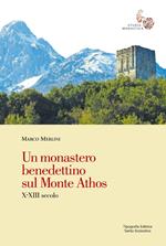 Un monastero benedettino sul Monte Athos. X-XIII secolo