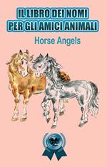 Il libro dei nomi per gli amici animali. Ediz. illustrata