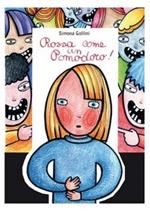 Rossa come un pomodoro