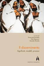 Il discernimento. Significati modelli e processi