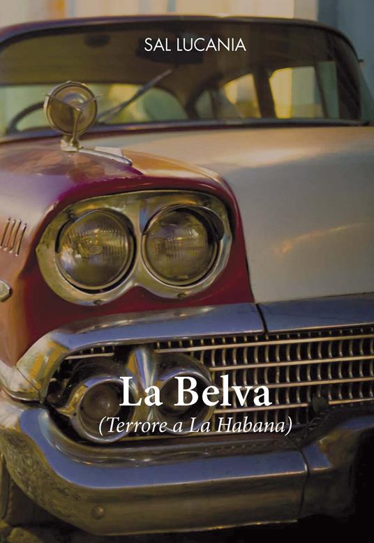 La belva. Terrore a La Habana - Sal Lucania - copertina