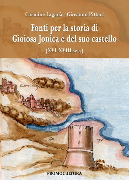 Fonti per la storia di Gioiosa Jonica e del suo castello (XVII-XVIII sec.) - copertina