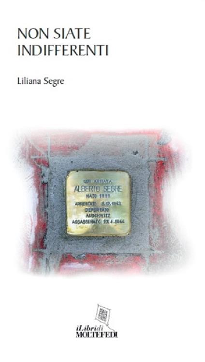 Non siate indifferenti - Liliana Segre - copertina