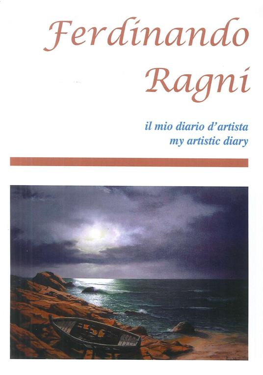 Ferdinando Righi. Il mio diario d'artista-My artistic diary. Ediz. bilingue - copertina