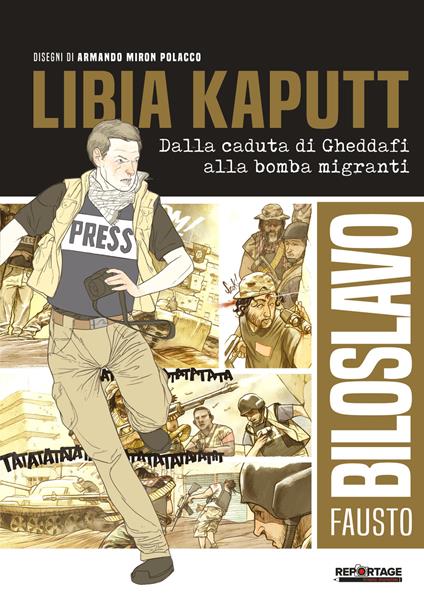 Libia kaputt. Dalla caduta di Gheddafi alla bomba migranti - Fausto Biloslavo - copertina