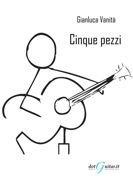 Cinque pezzi - Gianluca Vanità - copertina