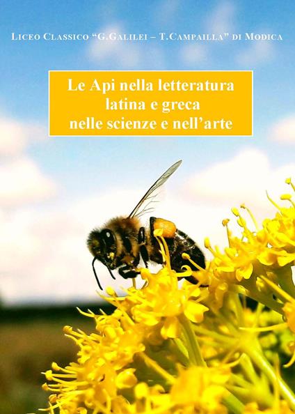 Le api nella letteratura latina e greca nelle scienze e nell'arte - copertina