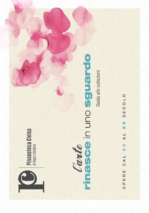 L' arte rinasce in uno sguardo. Guida alle collezioni della Pinacoteca Civica di Reggio Calabria - Maria Cristina Brandolino,Marcello Spagnolo,Daniela Monteleone - copertina