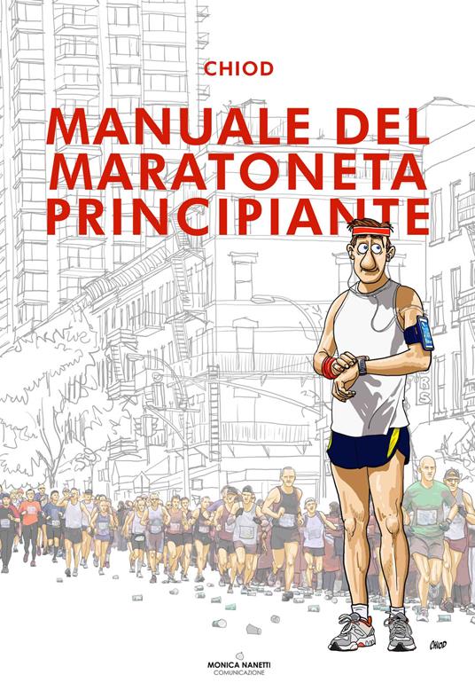 Manuale del maratoneta principiante - Chiod - copertina