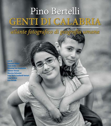 Genti di Calabria. Atlante fotografico di geografia umana. Con DVD-ROM - Pino Bertelli - copertina