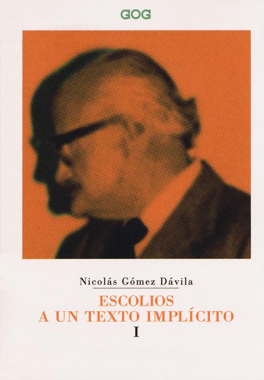Escolios a un texto implícito. Ediz. italiana. Vol. 1 - Nicolás Gómez Dávila - copertina