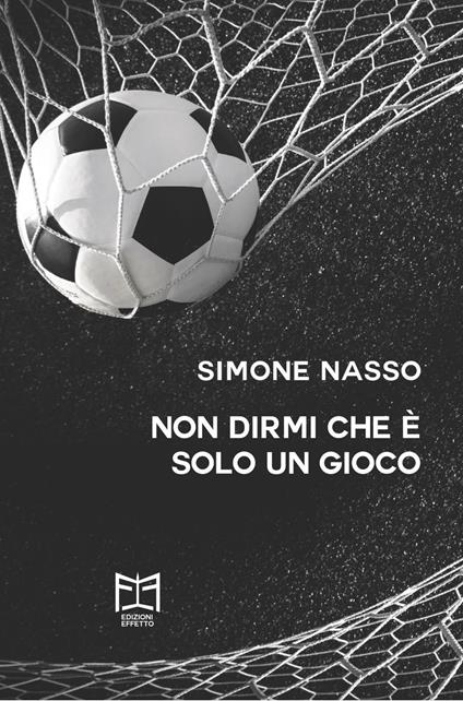 Non dirmi che è solo un gioco - Simone Nasso - copertina